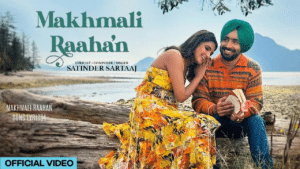 Makhmali Raahan Song Lyrics - Satinder Sartaaj 2024