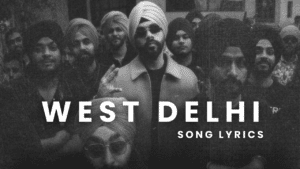 West Delhi Song Lyrics - Burrah 2024