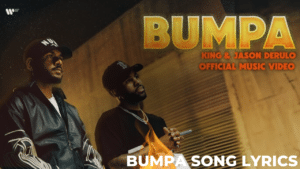 Bumpa Song Lyrics - King and Jason Derulo 2024