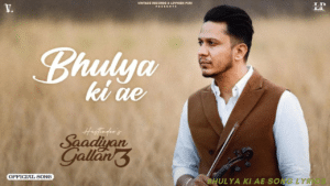 Bhulya Ki Ae Song Lyrics - Hustinder 2024