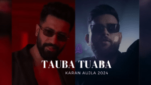 Tauba Tuaba Song Lyrics - Karan Aujla 2024