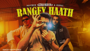Rangey Haath Lyrics - Panther ft. Bandzo3rd
